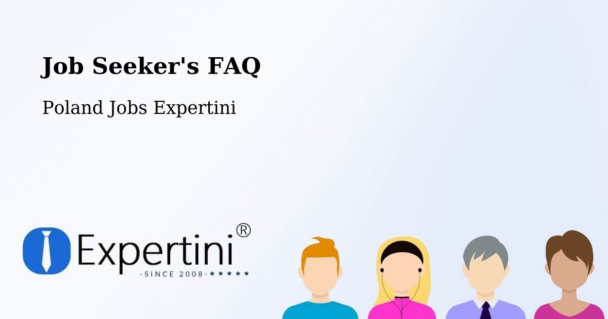 Job Seeker FAQ – Tomice - Poland Jobs Expertini