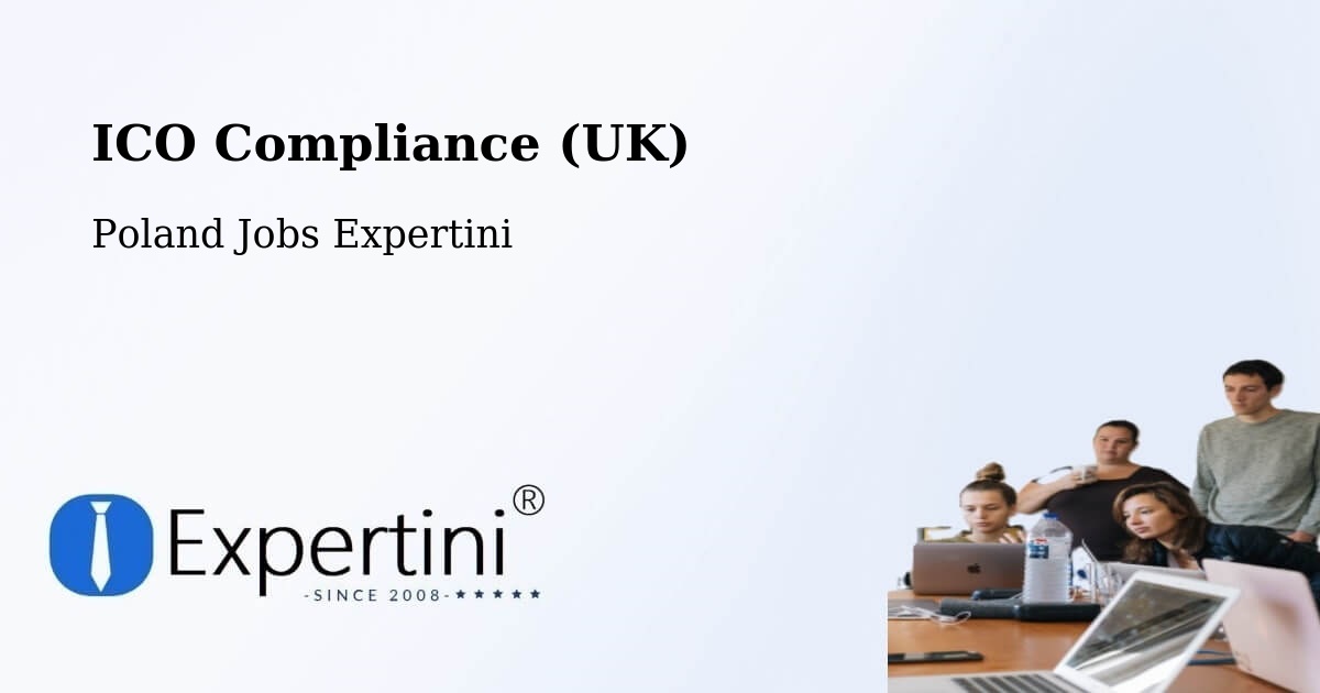 UK Data Protection & ICO Compliance – Tomice - Poland Jobs Expertini